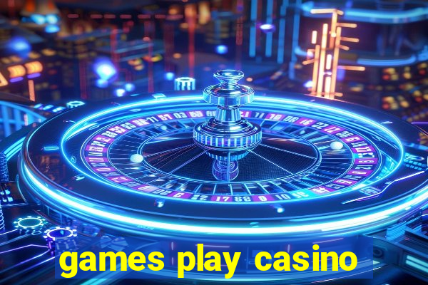 games play casino